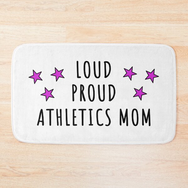 Item preview, Loud. Proud. Athletics Mom designed and sold by TheGreenGoat.