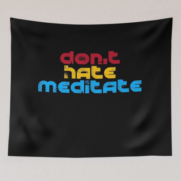Item preview, Don't hate meditate 6 designed and sold by arnabbabai.