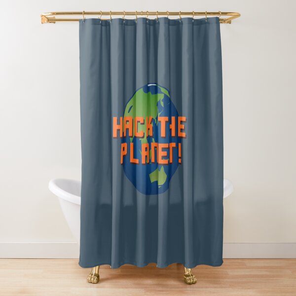 Hack The Planet! - Hackers Design Shower Curtain