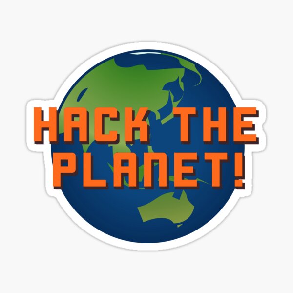 Hack The Planet! - Hackers Design Sticker