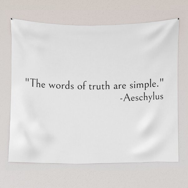 Item preview, Aeschylus Quotes, The words of truth are simple designed and sold by ds-4.