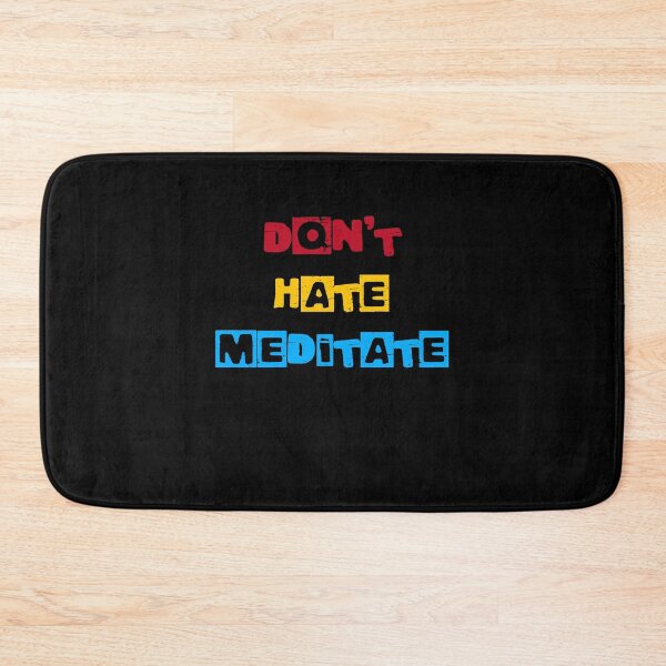 Item preview, Don't hate meditate 8 designed and sold by arnabbabai.