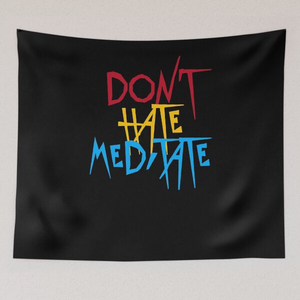 Item preview, Don't hate meditate 9 designed and sold by arnabbabai.