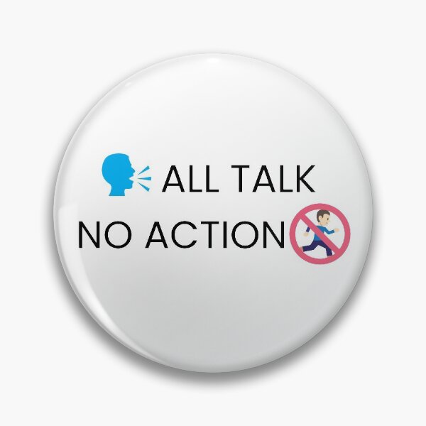 Item preview, All talk no action with emoji talk and emoji action designed and sold by zangetsukai.