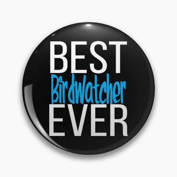 Item preview, Best Birdwatcher Ever designed and sold by ProjectX23.