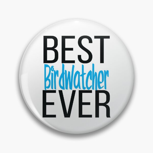 Item preview, Best Birdwatcher Ever designed and sold by ProjectX23.
