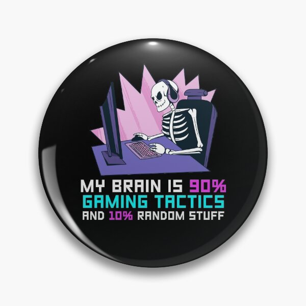 Item preview, My Brain Is 90% Gaming Tactics And 10% Random Stuff designed and sold by styleofpop.