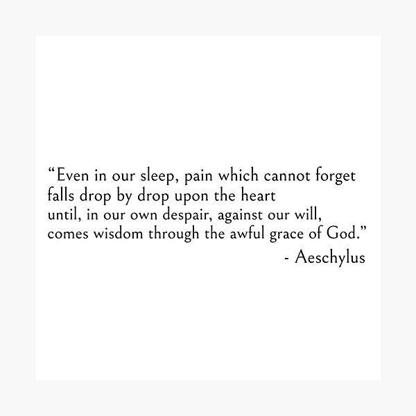 Item preview, Even in our sleep - Aeschylus quote designed and sold by ds-4.