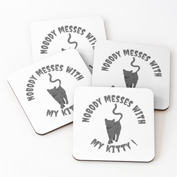 Item preview, Nobody Messes With My Kitty - Hallo Special designed and sold by Sam-DesignMart.