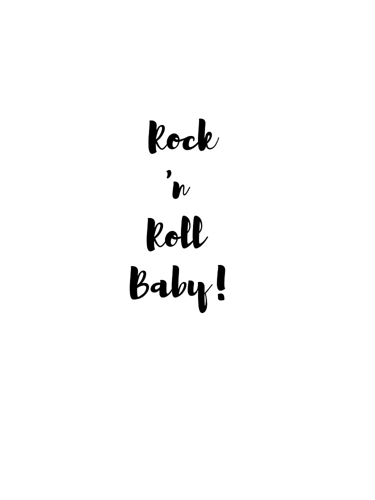 "Rock and roll baby" Tshirt for Sale by lifelikelucky Redbubble n