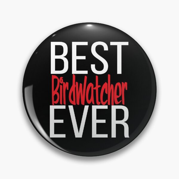 Item preview, Best Birdwatcher Ever designed and sold by ProjectX23.