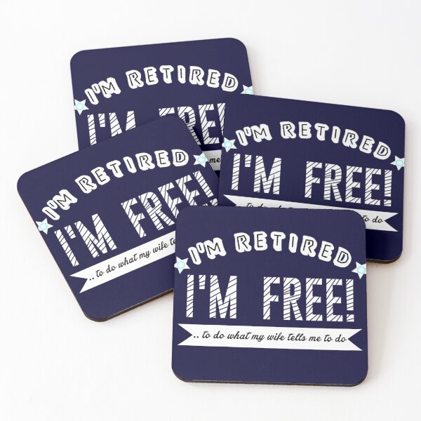 Item preview, I'm retired I'm free to do what my wife tells me funny designed and sold by SidTastic .
