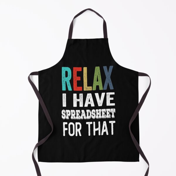 Item preview, Relax I Have A Spreadsheet For That gift for accountant Accountant Funny Humor Accounting gift for dad and mom gift for friend gift for brother and sister designed and sold by aminesalki1.