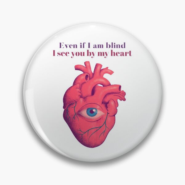 Item preview, EVEN IF I AM BLIND I SEE YOU BY MY HEART, NEW DESIGN designed and sold by ESAMSTORE.