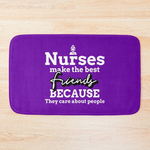 Item preview, Nurses Make The Best Friends Because They Care About People designed and sold by tw2us.
