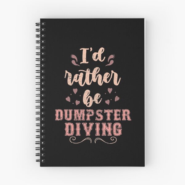 Item preview, I’d Rather Be Dumpster Diving Gift For Dumpster Divers designed and sold by JokeGysen.