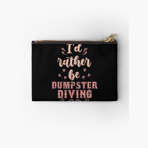Item preview, I’d Rather Be Dumpster Diving Gift For Dumpster Divers designed and sold by JokeGysen.