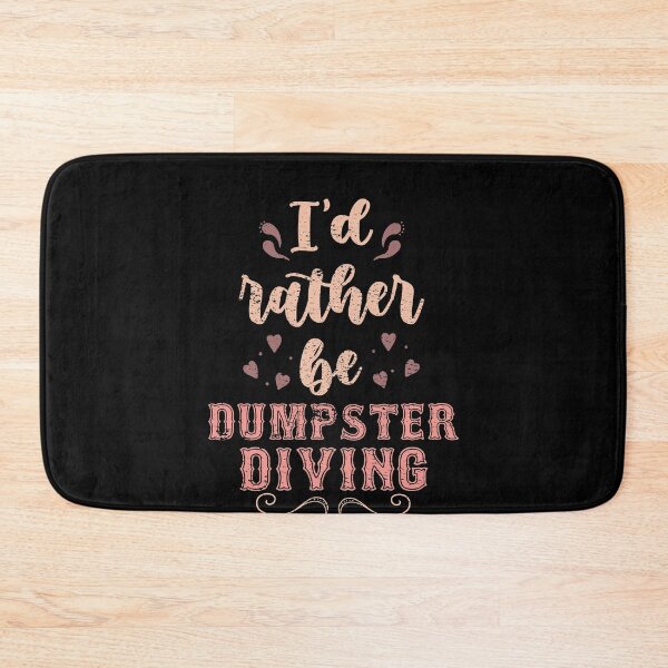 Item preview, I’d Rather Be Dumpster Diving Gift For Dumpster Divers designed and sold by JokeGysen.