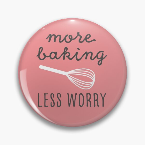 Item preview, More Baking, Less Worry designed and sold by PopseyUK.