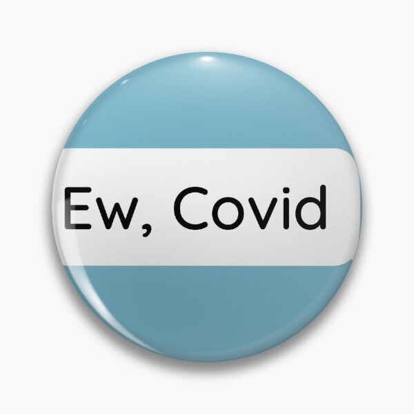 Item preview, Ew, Covid Light Blue designed and sold by JessyDesigns.