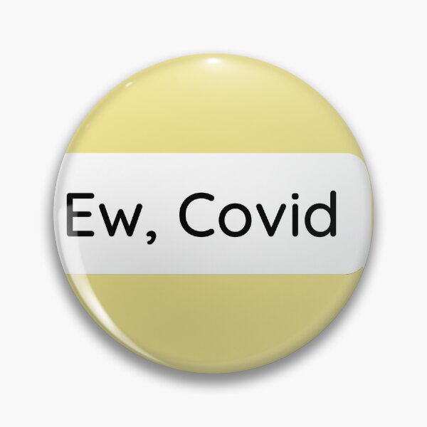 Item preview, Ew, Covid Yellow designed and sold by JessyDesigns.
