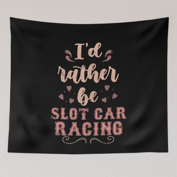 Item preview, I’d Rather Be Slot Car Racing Gift For Slot Car Racers designed and sold by JokeGysen.