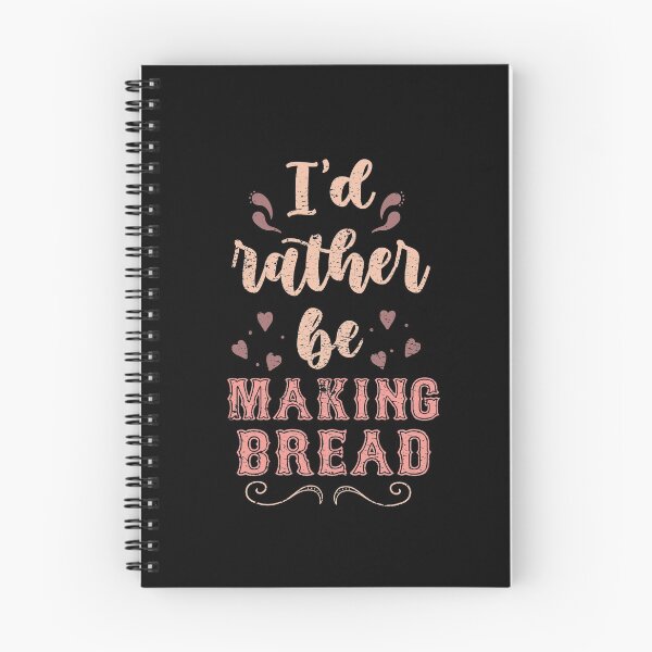 Item preview, I’d Rather Be Making Bread Gift For Bread Makers designed and sold by JokeGysen.