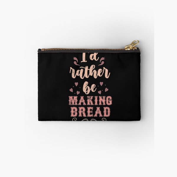 Item preview, I’d Rather Be Making Bread Gift For Bread Makers designed and sold by JokeGysen.