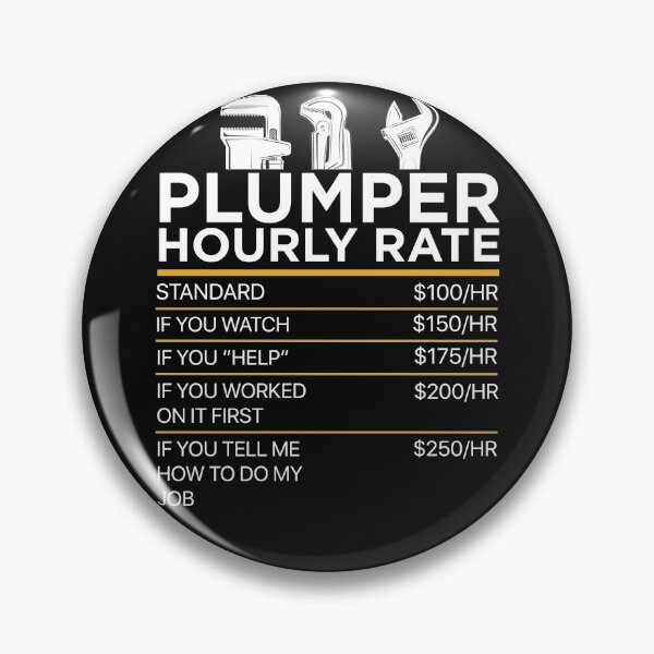 Item preview, PLUMBER funny hourly rate designed and sold by Gloria312.