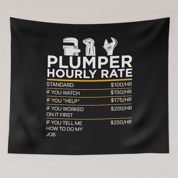 Item preview, PLUMBER funny hourly rate designed and sold by Gloria312.