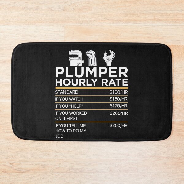 Item preview, PLUMBER funny hourly rate designed and sold by Gloria312.