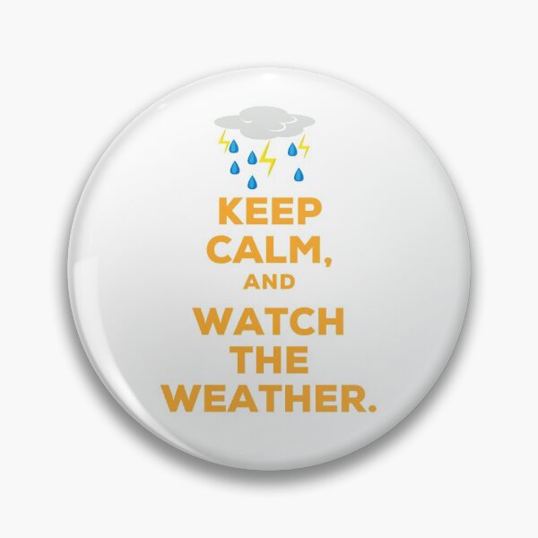 Item preview, Keep calm, and watch the weather. designed and sold by MihaiER.