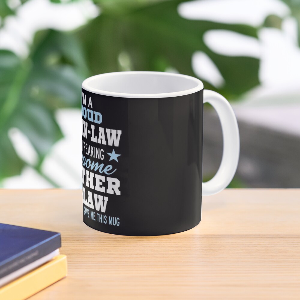 Proud Son in Law of an Awesome Mother in Law Gift for Sons Mug