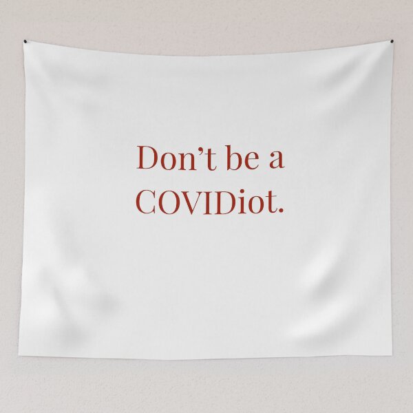 Item preview, Don't be a COVIDiot. designed and sold by Andrew Hopgood.