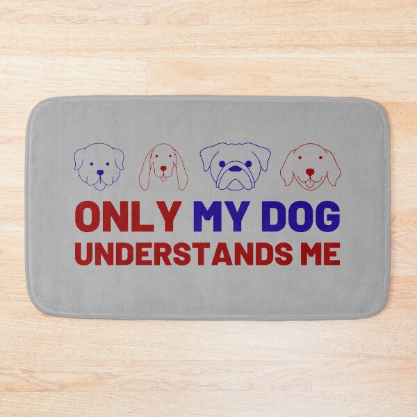 Item preview, Only My Dog Understands Me designed and sold by BahiaStyle.