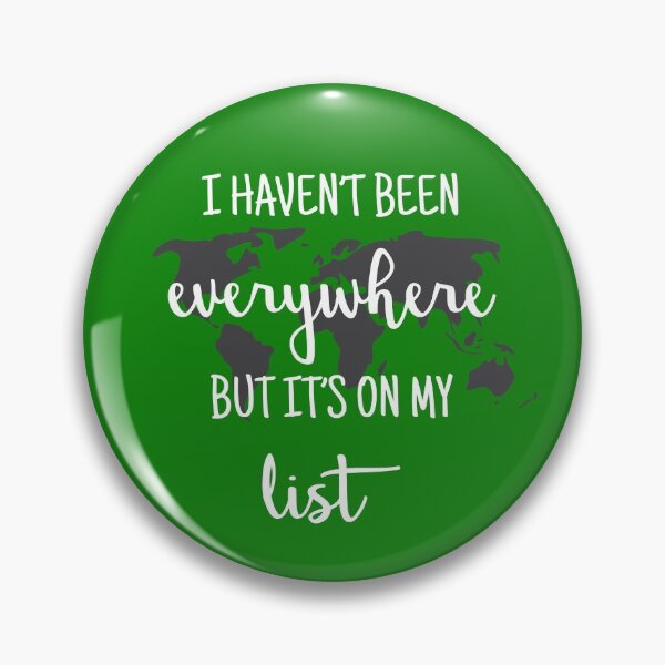 Item preview, I havent been everywhere designed and sold by Going4Ward.