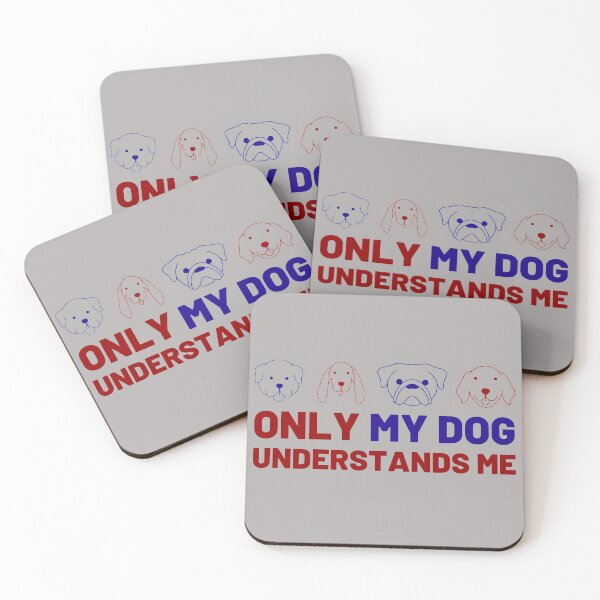 Item preview, Only My Dog Understands Me designed and sold by BahiaStyle.