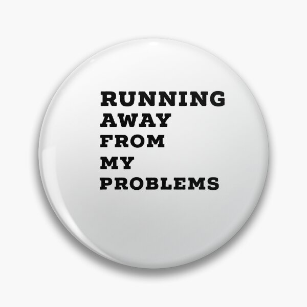 Item preview, Running Away From My Problems designed and sold by Danny Slebodnick.