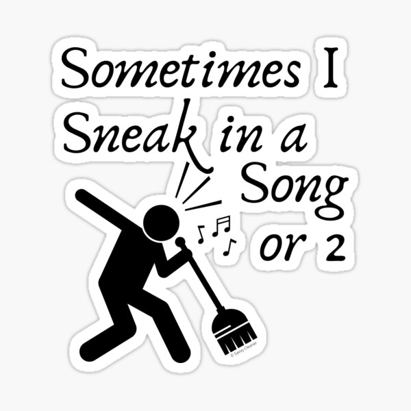 Item preview, Sneak In A Song Funny Cleaning Humor  Housekeeping Whimsical Gifts designed and sold by SavvyCleaner.