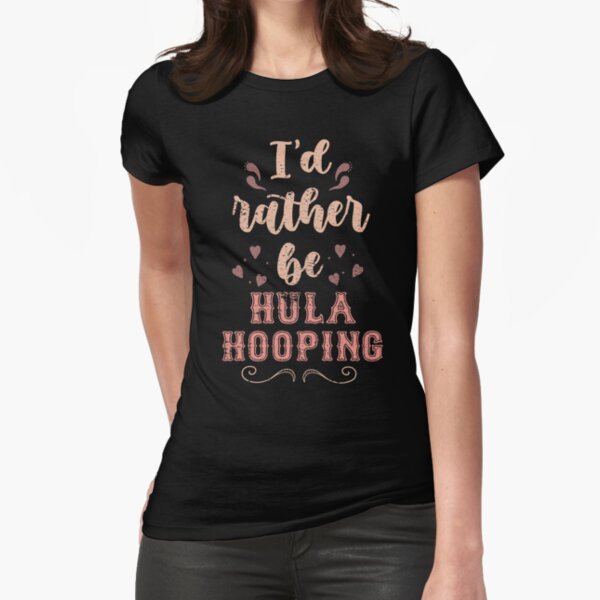 Funny Hula Hooping Merch & Gifts for Sale