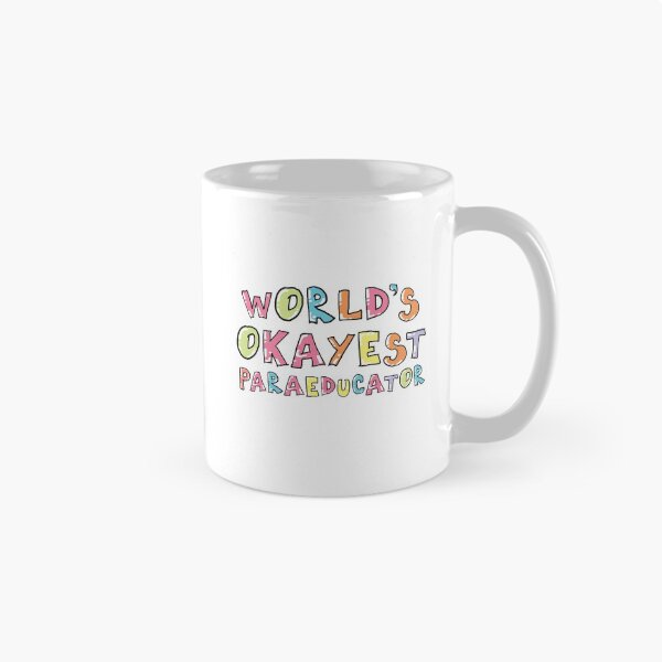 Item preview, World's Okayest Paraeducator Gift Idea designed and sold by betternotes.