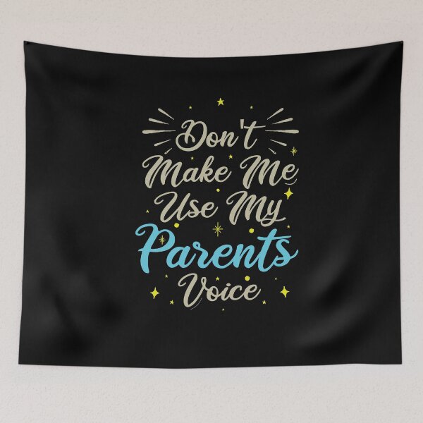 Item preview, Don't Make Me Use My Parents Voice, Cute Funny Gift Ideas For Parents designed and sold by awesomedraw.