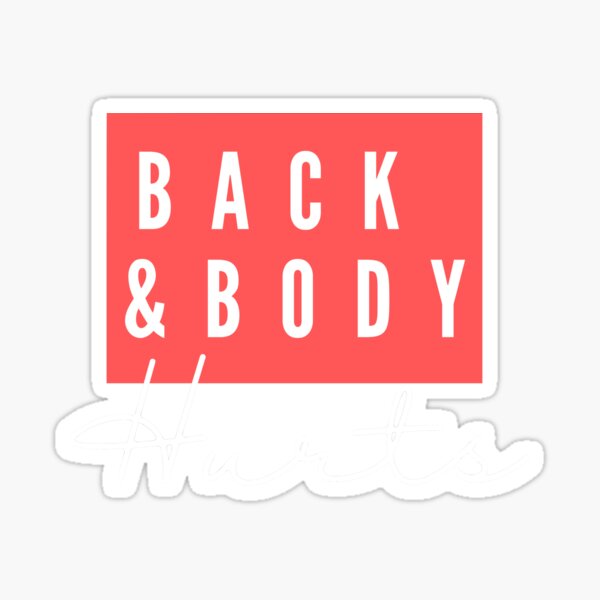 Back and Body Hurts, Yoga Sticker
