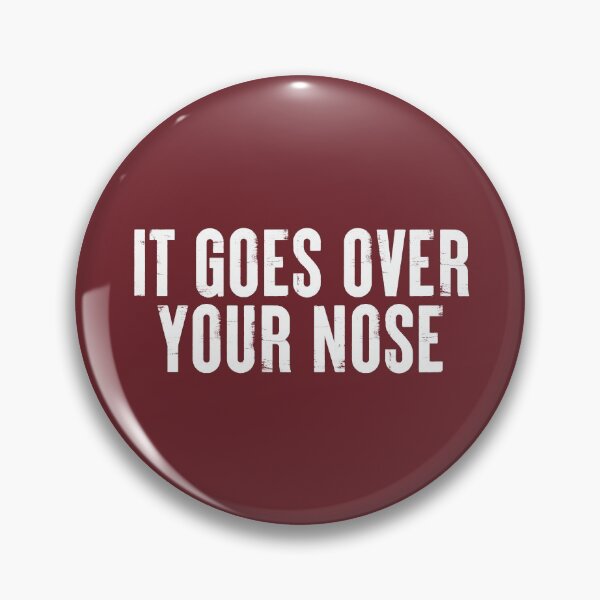Item preview, It Goes Over Your Nose #03 designed and sold by SalahBlt.