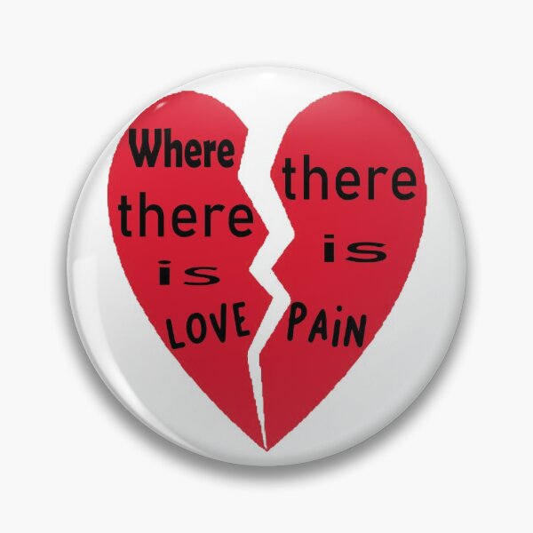 Item preview, Where there is love there is pain designed and sold by kalam-store.