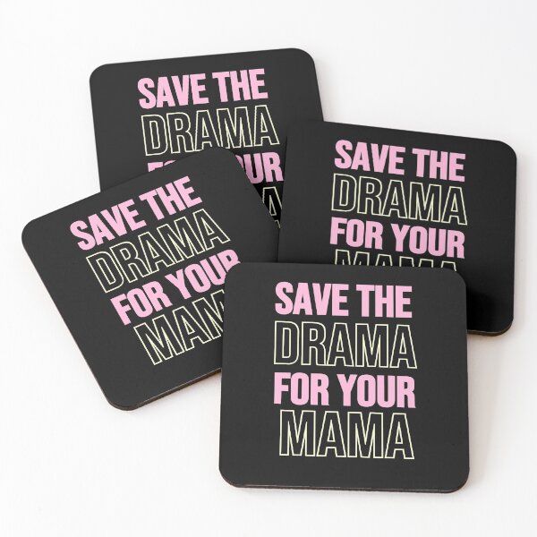 Item preview, Save the drama for your mama designed and sold by Nyanko-Sempai.