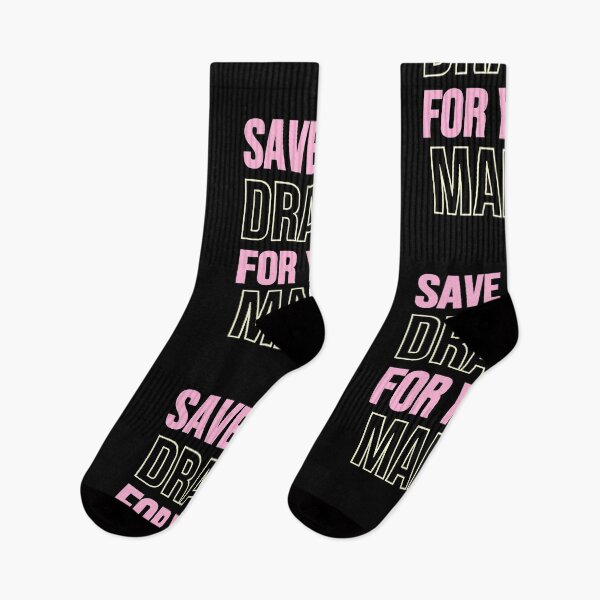 Item preview, Save the drama for your mama designed and sold by Nyanko-Sempai.