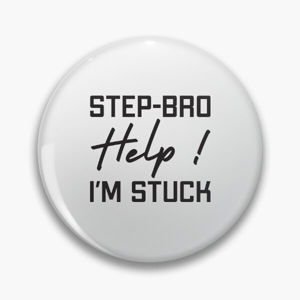 Item preview, Step Bro Help Im Stuck , gift for step Brother, Brother, Step Bro Help I'm Stuck, Funny meme gift designed and sold by Obito-Designs.