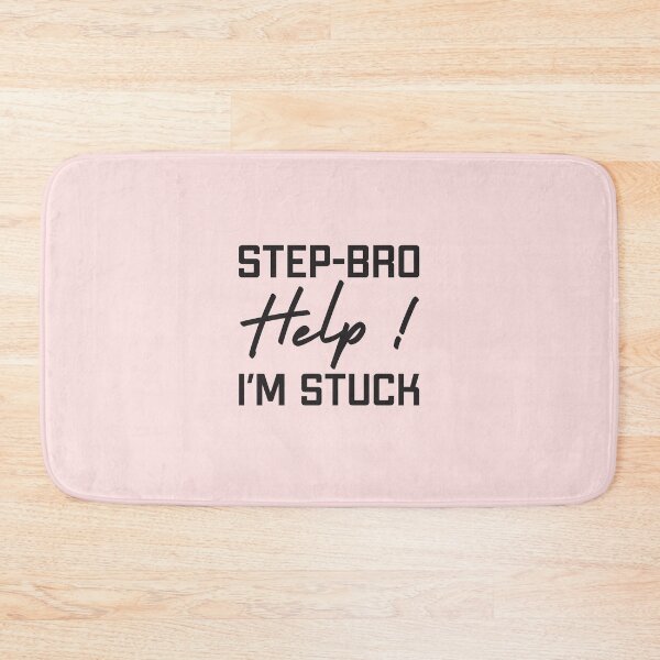 Item preview, Step Bro Help Im Stuck , gift for step Brother, Brother, Step Bro Help I'm Stuck, Funny meme gift designed and sold by Obito-Designs.