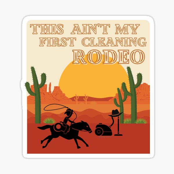 Item preview, My First Cleaning Rodeo Housekeeping Humor designed and sold by SavvyCleaner.